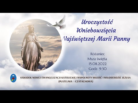 Różaniec, Msza Święta. Transmisja Online Czatachowa. 15.08.2022 Godz. 9:30