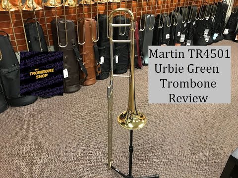Martin Urbie Green TR4501 Trombone Review