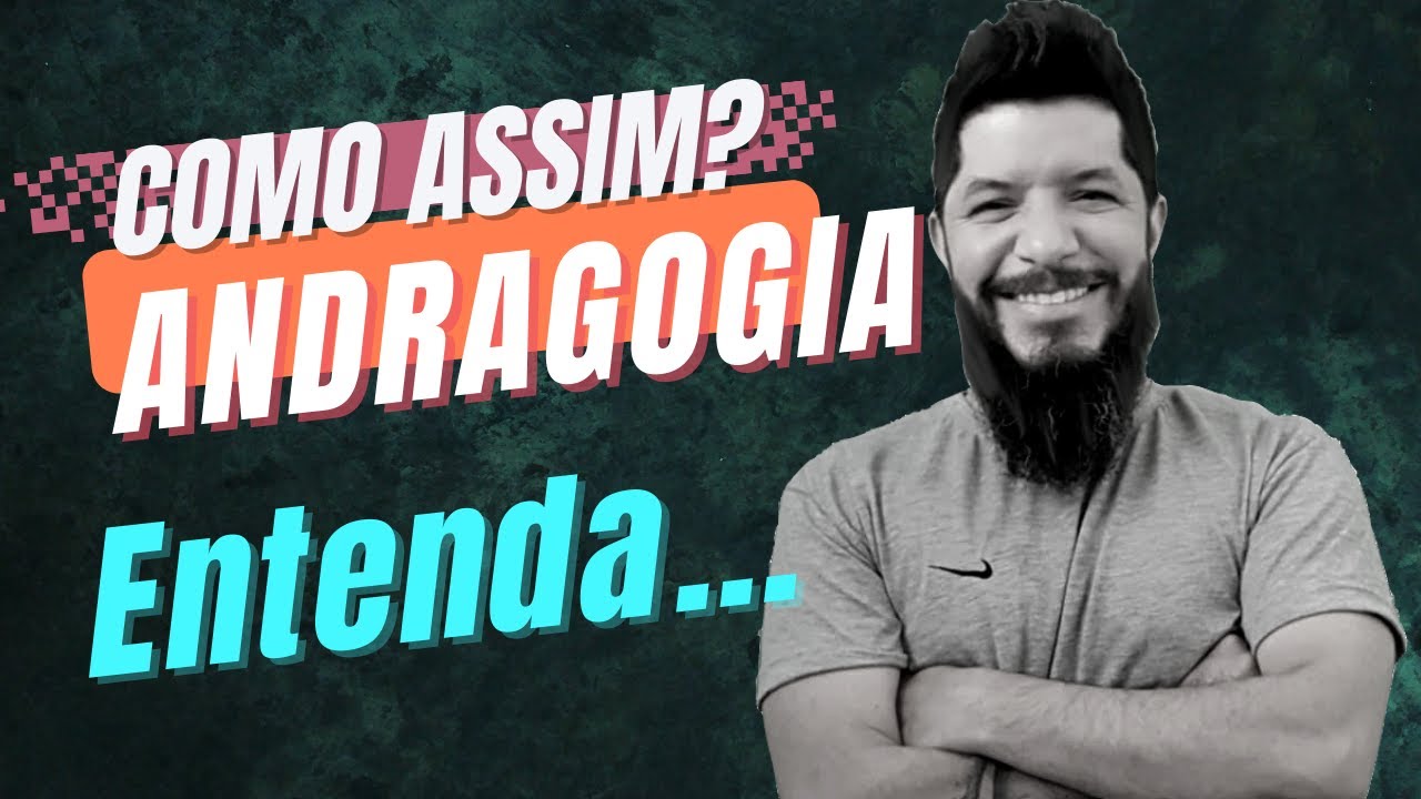 Andragogia - O que é? Princípios?