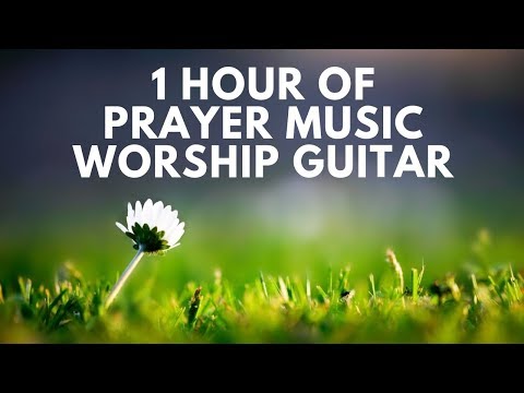 1 Hour of Guitar Worship Music,Instrumental Worship,Prayer Music,Christian Meditation Music