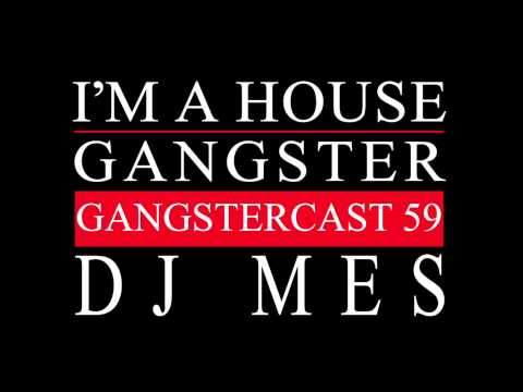 Gangstercast 59 - DJ Mes