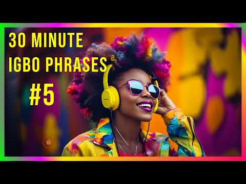 30 Minute Igbo Phrases #5 | Igbo Language | Learn Igbo Sentences
