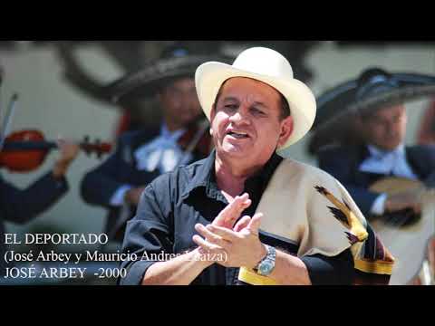 El Deportado - Jose Arbey