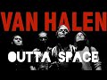 Van Halen - Outta Space (LP Version)