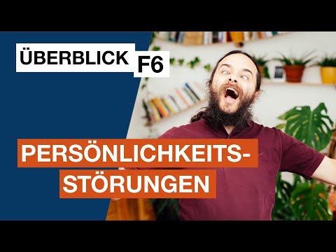 Überblick über die F6 HPP - Persönlichkeitsstörungen - Heilpraktiker für Psychotherapie