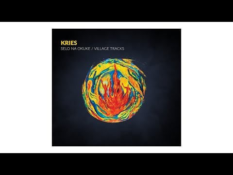 Kries - Selo na okuke