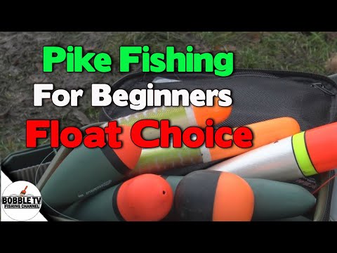Pike Fishing For Beginners - Float Choice