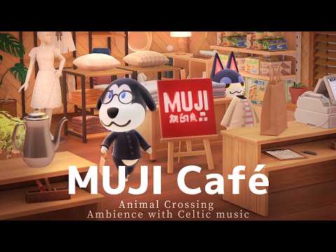 Cozy MUJI Café - Celtic Music & Wooden Interior Ambience for Relaxing Focus☕🍃Animal Crossing BGM