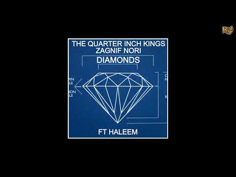 The Quarter Inch Kings x Zagnif Nori x Haleem - Diamonds