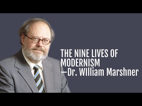 179: The Nine Lives of Modernism—Dr. WIlliam Marshner