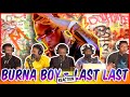 Burna Boy - Last Last [Official Music Video] | Reaction