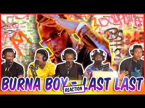 Burna Boy - Last Last [Official Music Video] | Reaction