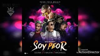LETRA 'SOY PEOR REMIX (FT. OZUNA, J.BALVIN, ARCANGEL)