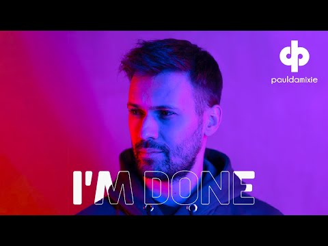 Paul Damixie - I'm Done (Visualizer)