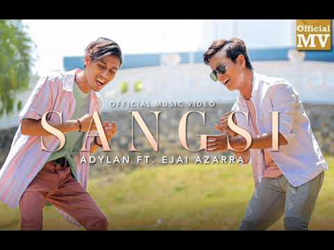 Adylan & Ejai Azarra - Sangsi (High Quality)