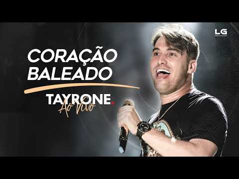 TAYRONE - Coração Baleado