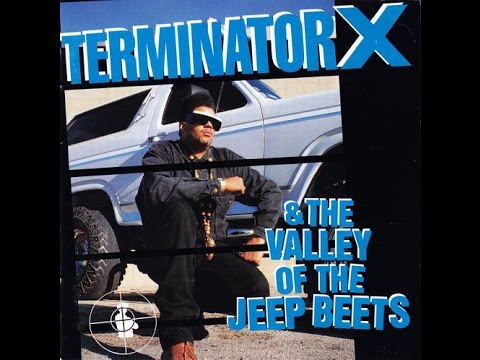 Terminator X - The Valley of the Jeep Beets (1991) - Full Album