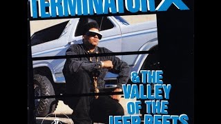 Terminator X - The Valley of the Jeep Beets (1991) - Full Album