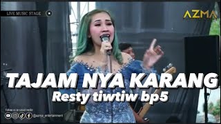 Download lagu TAJAM NYA KARANG - RESTY TIW TIW BP 5 mp3
