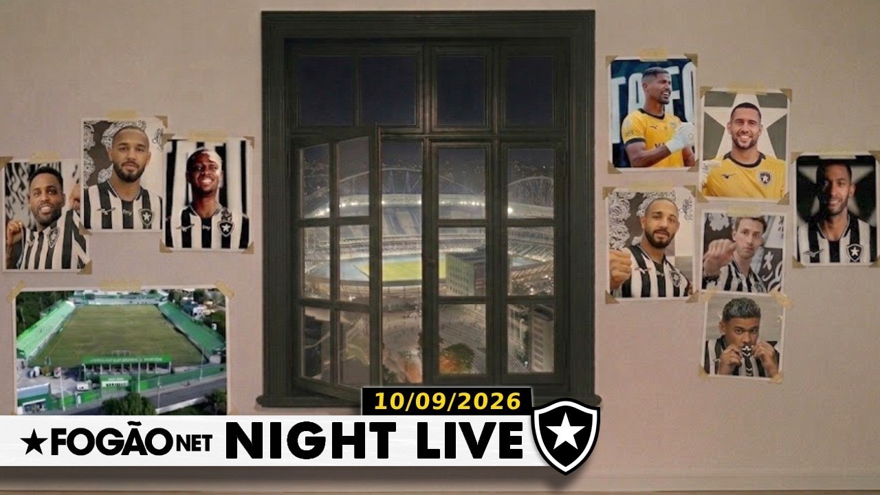 NIGHT LIVE | Vem mais alguém? Botafogo fecha janela de transferências ainda na corrida por reforços
