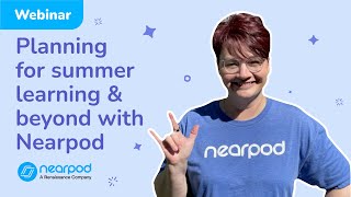 Webinar | Planning for summer learning and beyond with Nearpod
