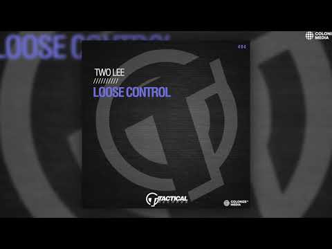 Two Lee - Loose Control