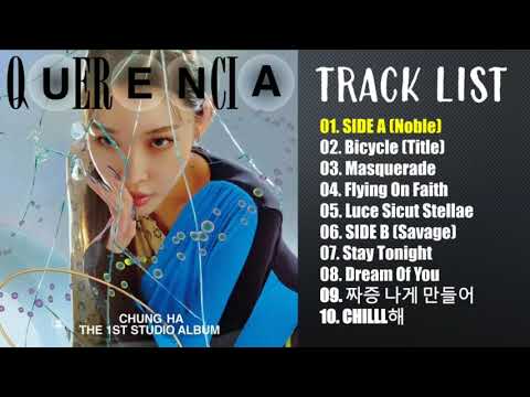 [FULL ALBUM] CHUNGHA (청하) 1st Studio Album - 'QUERENCIA' (PART 1)