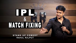 IPL & Match Fixing || Stand up Comedy by Rahul Rajput