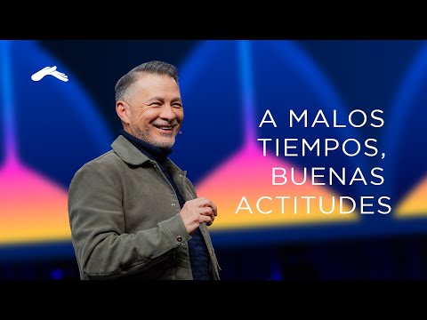 Pastor Cash Luna | A malos tiempos, buenas actitudes | Prédicas cristianas 2024