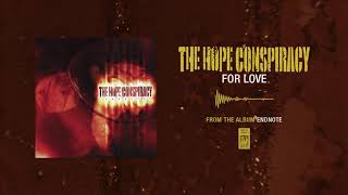 The Hope Conspiracy &quot;For Love&quot;