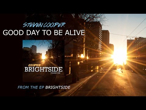Steven Cooper - Good Day To Be Alive (Audio)