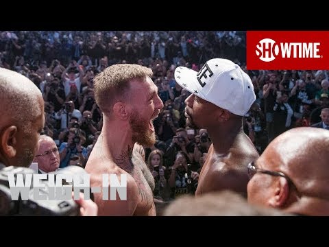 Floyd Mayweather vs. Conor McGregor: Weigh-In | SHOWTIME