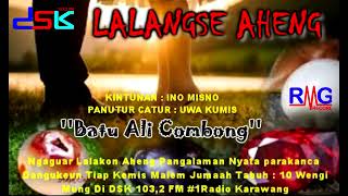 Download lagu LALANGSE AHENG ''BATU ALI COMBONG'' II RADIO DSK FM KARAWANG mp3 Download lagu LALANGSE AHENG ''BATU ALI COMBONG'' II RADIO DSK FM KARAWANG mp3