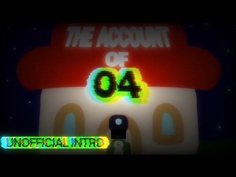 The Account of 04 - Unofficial Intro 