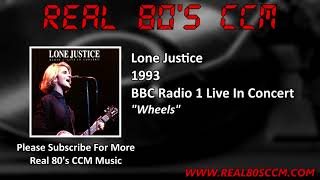 Lone Justice - Wheels (Live)