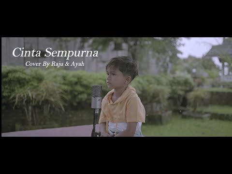 Cinta Sempurna - Repvblik Cover By Raju & Ayah (Untuk Mama)