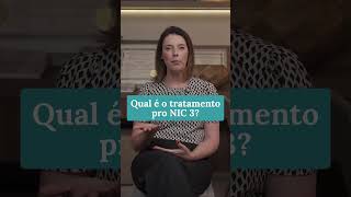 Qual é o tratamento pro NIC 3?