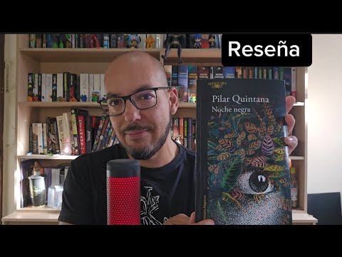 Reseña Noche negra: La selva insondable de Pilar Quintana