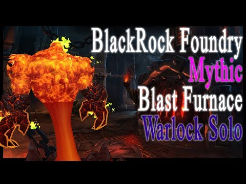 MYTHIC Blast Furnace Solo (warlock)