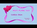 Celine Dion   Next Plane Out Karaoke