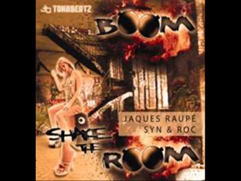 Jaques Raupé vs. Syn & Roc - Boom Shake The Room (Official)