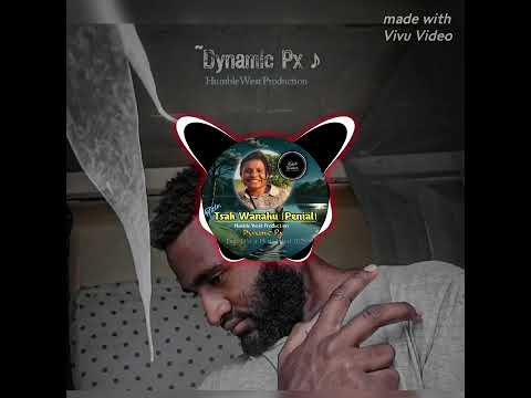 Tsak Wanaku (Penial) -Dynamic Px 2025 Enga official music... Humble West Production!!!