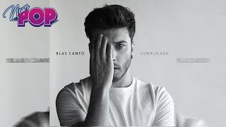 Blas Cantó - Complicado (ALBUM REVIEW + TOP 5 SONGS)
