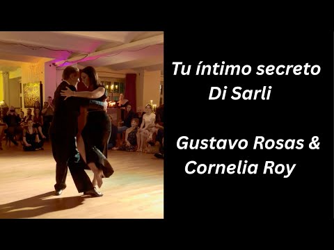 Gustavo Rosas & Cornelia Roy. Tango - Tu intimo secreto/ Carlos Di Sarli. Tango Performance Berlin