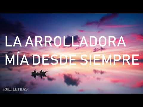 Mía Desde Siempre - La Arrolladora Banda El Limón De Rene Camacho (Letra)Lyrics)