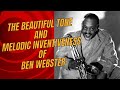 The Beautiful Tone and Melodic Inventiveness of Ben Webster