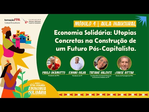 Aula Inaugural | curso Outra Economia: Economia Solidária – Estratégias de Mobilização e Engajamento