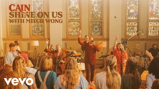Download lagu CAIN, Mitch Wong - Shine On Us ( Live Video) mp3