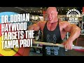 DR. DORIAN HAYWOOD TARGETS THE TAMPA PRO!