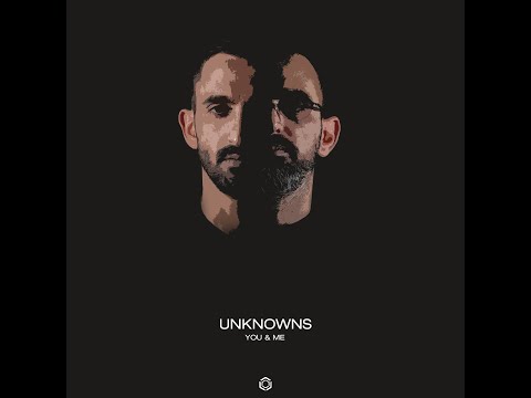 UnknownS - You & Me - Official